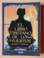 EL LIBRO TIBETANO DE LOS MUERTOS .. | Bardo Thödol