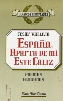 ESPAÑA, APARTA DE MÍ ESTE CÁLIZ | César Vallejo