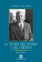 LA TEORÍA DEL DINERO Y DEL CRÉDITO.. | LUDWIG VON MISES