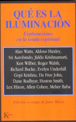 QUÉ ES LA ILUMINACIÓN: EXPLORACIONES EN LA SENDA ESPIRITUAL | Watts-Buixaderas Echarri