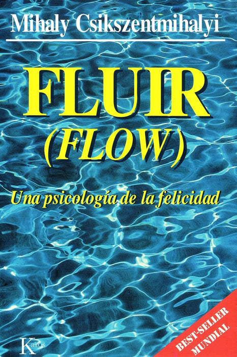 FLUIR (FLOW) * | Mihaly Csikszentmihalyi