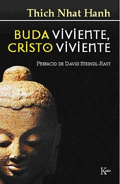 BUDA VIVIENTE, CRISTO VIVIENTE | Thich, Portillo, Steindl-Rast