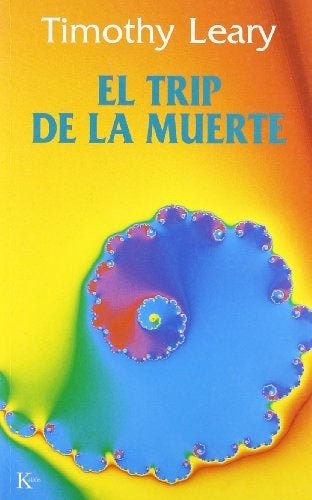 EL TRIP DE LA MUERTE | Timothy Leary