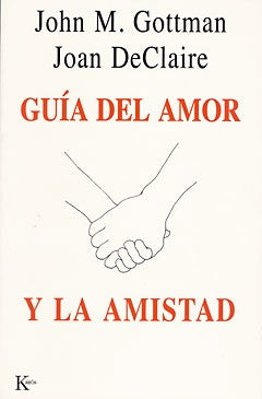 guia del amor y la amistad* | John Gottman