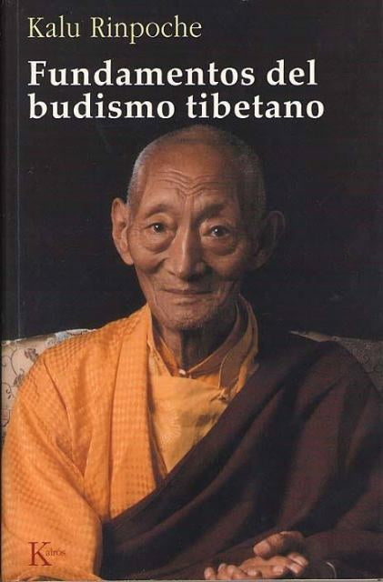 FUNDAMENTOS DEL BUDISMO TIBETANO  | KALU  RINPOCHE