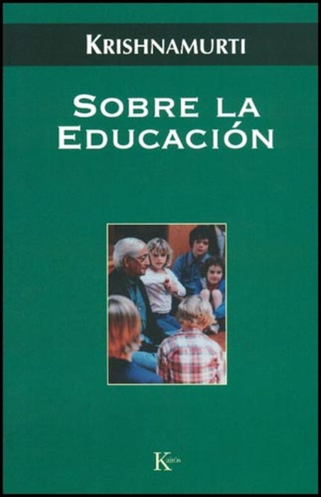 SOBRE LA EDUCACION* | Krishnamurti