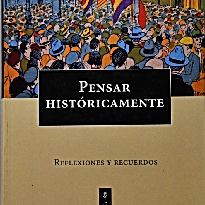 PENSAR HISTÓRICAMENTE.. | Pierre Vilar