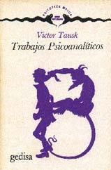 TRABAJOS PSICOANALÍTICOS.. | Victor Tausk