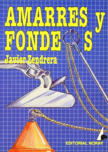 Amarres y Fondeos (Spanish Edition) | Javier Zendrera