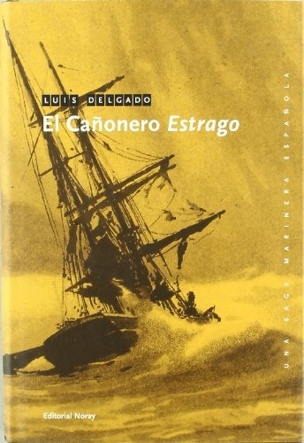 El cañonero estrago | Luis Delgado