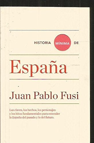 Historia mínima de España | Juan Pablo Fusi