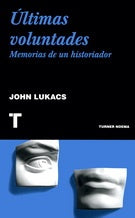 ÙLTIMAS VOLUNTADES.. | John Lukacs