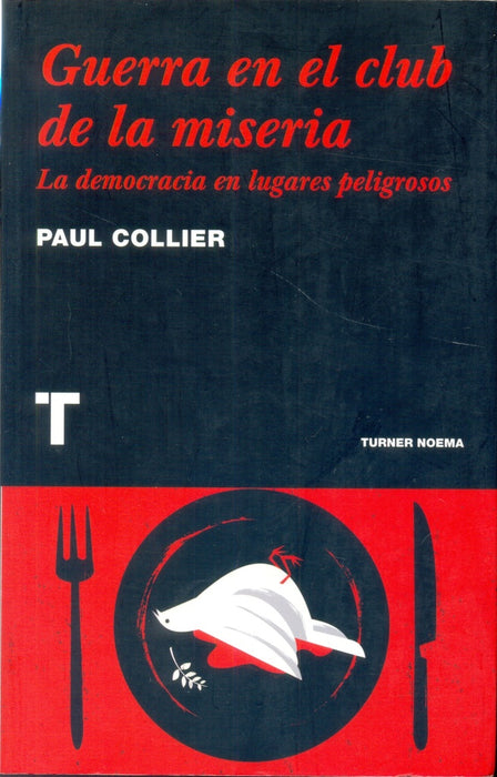 GUERRA EN EL CLUB DE LA MISERIA | PAUL COLLIER