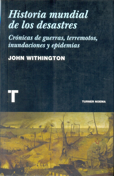 HISTORIA MUNDIAL DE LOS DESASTRES.. | JOHN WITHINGTON