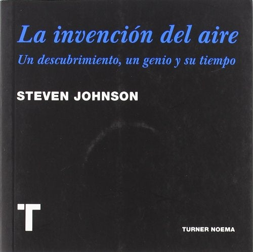 INVENCION DEL AIRE, LA | STEVEN JOHNSON