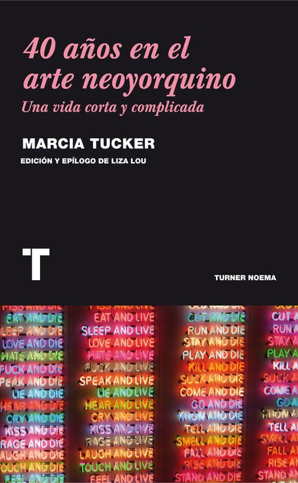 40 AÑOS EN EL ARTE NEOYORQUINO | MARCIA TUCKER