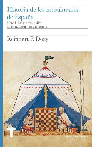 HISTORIA DE LOS MUSULMANES DE ESPAÑA I (TOMOS 1 Y 2) | REINHART DOZY