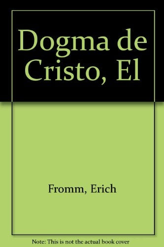 El dogma de Cristo  | Erich Fromm