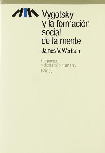 Vygotsky y la formación social de la mente  | James V. Wertsch