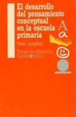 EL DESARROLLO DEL PENSAMIENTO CONCEPTUAL EN LA ESCUELA PRIMARIA.. | Peter Langford