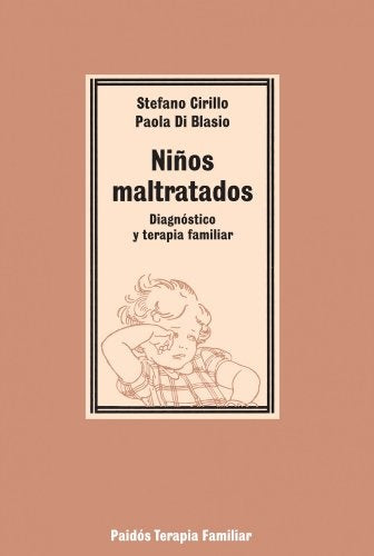 NIÑOS MALTRATADOS DIAGNÓSTICO Y TERAPIA FAMILIAR.. | Stefano Cirillo