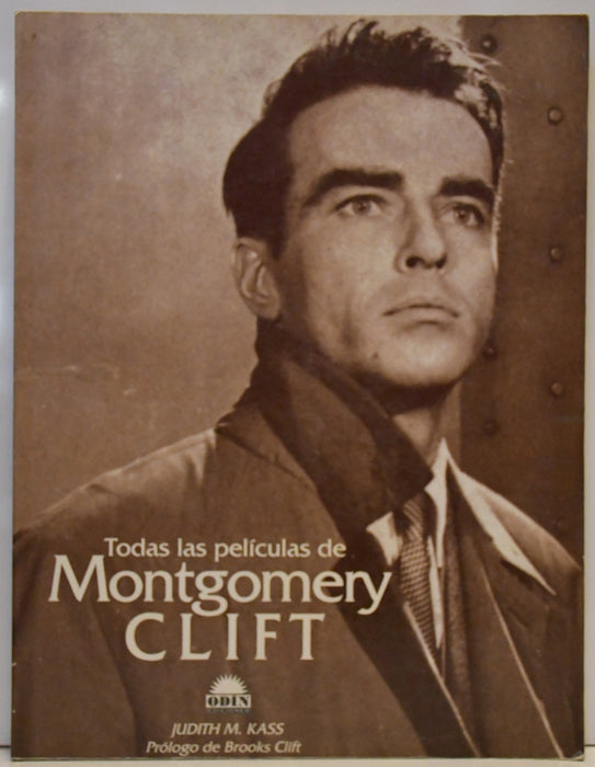 TODAS LAS PELICULAS DE MONTGOMERY CLIFT.. | Judith M. Kass