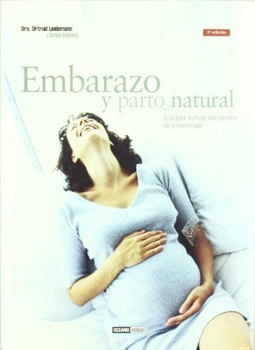 EMBARAZO Y PARTO NATURAL.. | ADRIANA ORTEMBERG