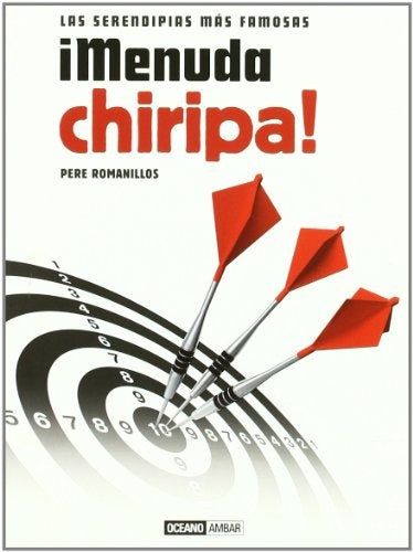 MENUDA CHIRIPA!: LAS SERENDIPIAS MAS FAMOSAS .. | PERE ROMANILLOS