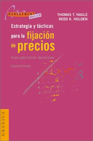 ESTRATEGIA Y TACTICAS PARA LA FIJACION DE PRECIOS.. | THOMAS T. NAGLE