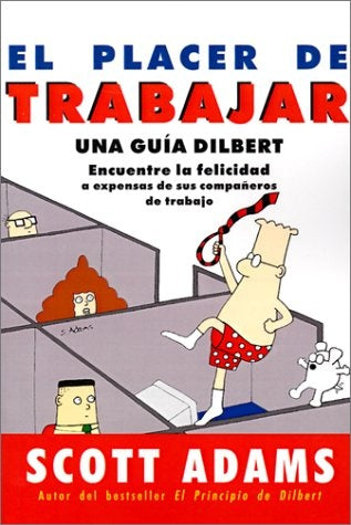 EL PLACER DE TRABAJAR.. | Scott Adams