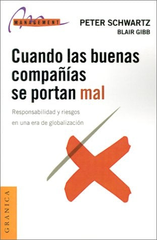 CUANDO LAS BUENAS COMPAÑIAS SE PORTAN MAL RESPONSABILIDAD.. | PETER  SCHWARTZ