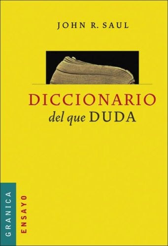 DICCIONARIO DEL QUE DUDA.. | John  Ralston Saul