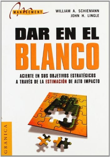 DAR EN EL BLANCO.. | WILLIAM A.  SCHIEMANN