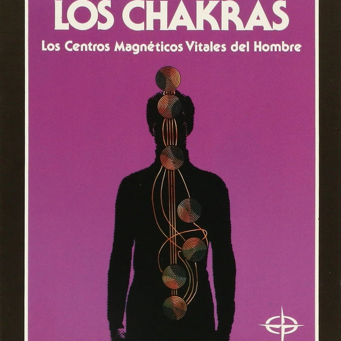 LOS CHAKRAS: CENTROS MAGNÉTICOS VITALES DEL HOMBRE | C. W. Leadbeater