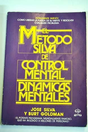 EL METODO SILVA DE CONTROL MENTAL - DINAMICAS MENTALES.. | Jose Silva