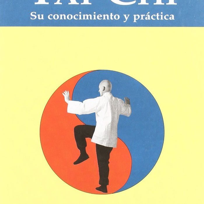 Tai Chi - Su conocimiento y práctica | Paul Crompton