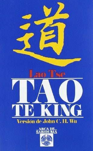 Tao Te King * | TSÉ LAO