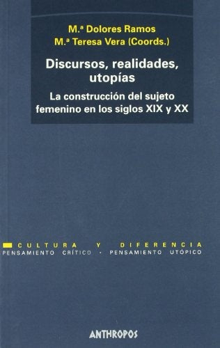 Discursos, realidades, utopías: la construcción del sujeto femenino en los siglos XIX y XX | Ramos Palomo-Ramos Palomo-Vera Balanza