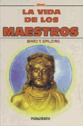 La Vida de los Maestros | Baird Spalding