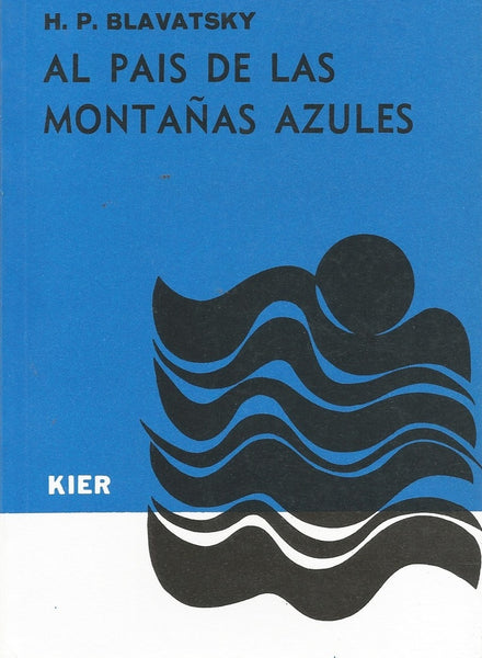 AL PAIS DE LAS MONTAÑAS AZULES. | HelenePetrovna Blavatsky