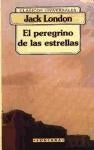 EL PEREGRINO DE LAS ESTRELLAS | Jack London