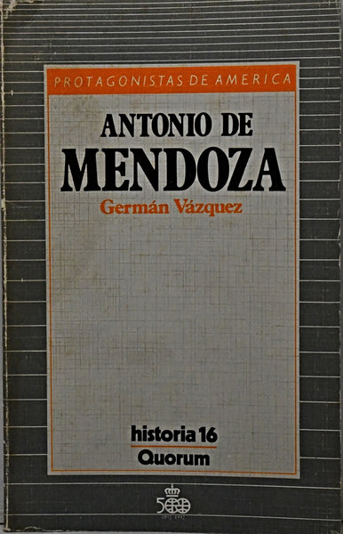 ANTONIO DE MENDOZA.. | Germán  Vázquez