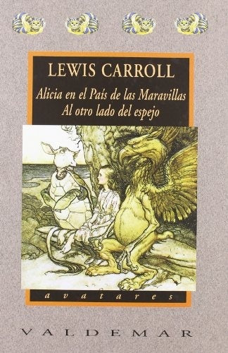 Alicia en el paÃ­s de las maravillas; Al otro lado del espejo y lo que Alicia encontrÃ³ allÃ­ | Lewis Carrol