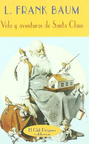 Vida y aventuras de Santa Claus | Frank Baum, García