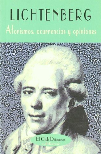 Aforismos, ocurrencias y opiniones | GeorgChristoph Lichtenberg