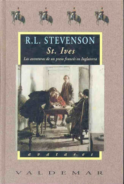 St. Ives, las aventuras de un preso francÃ©s en Inglaterra | RobertLouis Stevenson