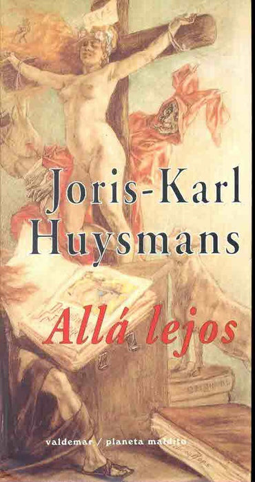 AllÃ¡ lejos | Joris-Karl Huysmans