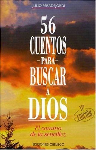 56 CUENTOS PARA BUSCAR A DIOS.. | JULIO  PARADEJORDI