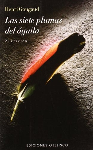 LAS SIETE PLUMAS DEL AGUILA  | HENRI GOUGAUD