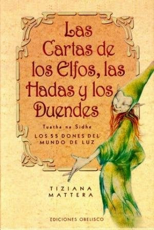 LAS CARTAS DE LOS ELFOS: LAS HADAS Y LOS DUENDES*.. | Tiziana Mattera